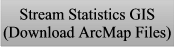 Stream Statistics GIS (Download ArcMap Files)
